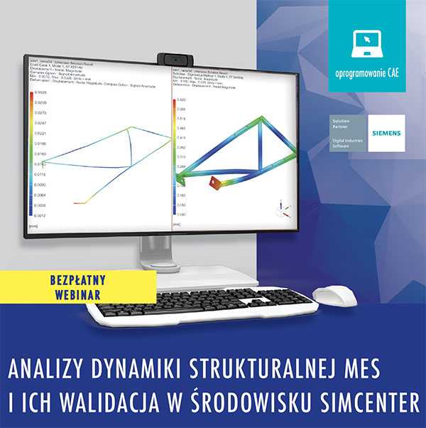 Webinar: Analizy dynamiki strukturalnej MES i ich walidacja w środowisku Simcenter MES2 - Webinar: Analizy dynamiki strukturalnej MES i ich walidacja w środowisku Simcenter