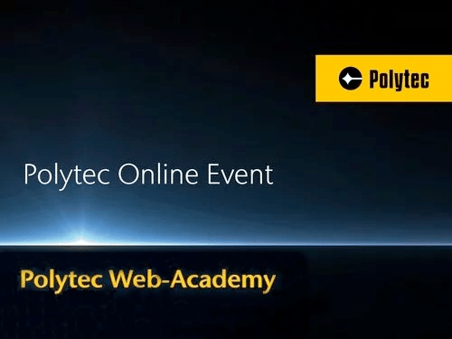 web academy 2022 - POLYTEC WEB ACADEMY – wszystko na temat wibrometrii laserowej - 2022