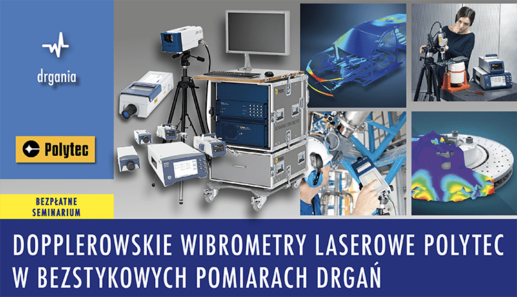 Polytec 26 10 2023 - Seminarium: Dopplerowskie wibrometry laserowe Polytec w bezstykowych pomiarach drgań