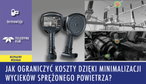 webinary FLIR 2023 minimalizacji wycieków sprężonego 300x172 - Wydarzenia