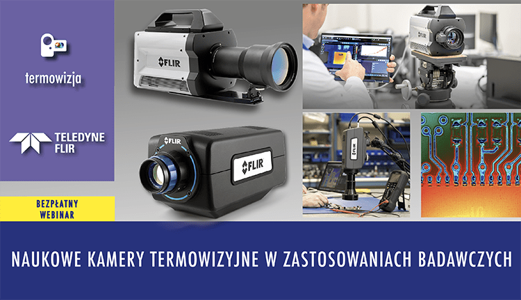 FLIR naukowe webinar - Naukowe kamery termowizyjne w zastosowaniach badawczych