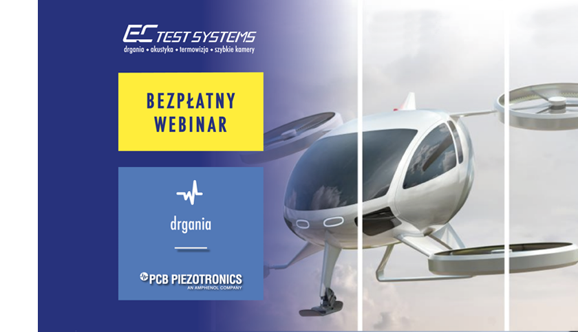 Drony www - Bezpłatny webinar: Pomiary drgań platform eVTOL, UAV i dronów – jak zapewnić wiarygodne wyniki w środowisku o wysokim poziomie zakłóceń elektromagnetycznych (EMI)