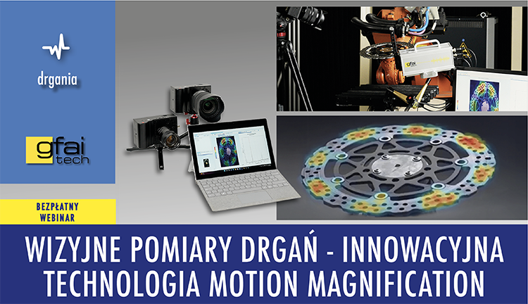 Wizyjne pomiary drgan - Wizyjne pomiary drgań - innowacyjna technologia motion magnification